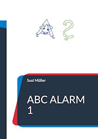 ABC Alarm 1 - Susi Müller - E-Book