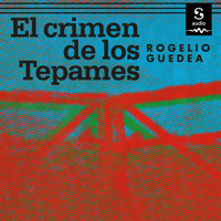 El crimen de Los Tepames - Rogelio Guedea - Hörbuch