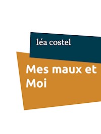 Mes maux et Moi - Léa Costel - E-Book