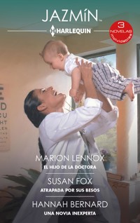 El hijo de la doctora - Atrapada por sus besos - Una novia inexperta - MARION LENNOX - E-Book