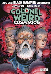 Black Hammer: Colonel Weird - Cosmagog - Jeff Lemire - E-Book