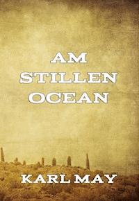 Am stillen Ocean - Karl May - E-Book