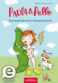 Paula und Pelle – Eiscremebunter Sommerspaß - Meike Haberstock - E-Book