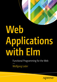 Web Applications with Elm - Wolfgang Loder - E-Book