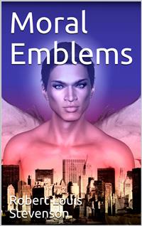 Moral Emblems - Robert Louis Stevenson - E-Book