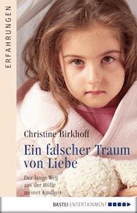 Ein falscher Traum von Liebe - Christine Birkhoff - E-Book