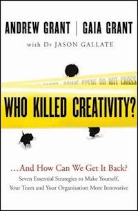 Who Killed Creativity? - Andrew Grant - E-Book