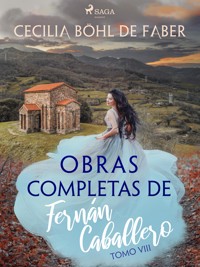 Obras completas de Fernán Caballero. Tomo VIII - Cecilia Böhl de Faber - E-Book