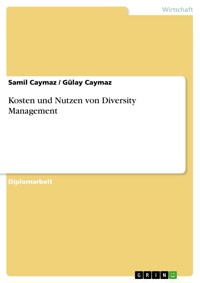 Kosten und Nutzen von Diversity Management - Samil Caymaz - E-Book