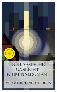 3 klassische Gaslicht‑Kriminalromane - Wilkie Collins - E-Book