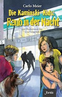 Die Kaminski-Kids: Raub in der Nacht - Carlo Meier - E-Book