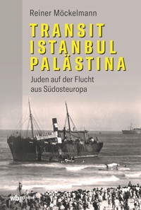 Transit Istanbul–Palästina - Reiner Möckelmann - E-Book