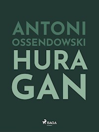 Huragan - Antoni Ossendowski - E-Book