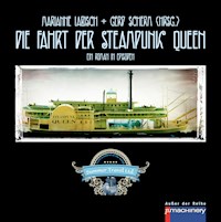 Die Fahrt der Steampunk Queen - - E-Book