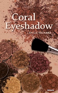 Coral Eyeshadow - Emilie Tschanz - E-Book