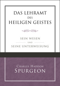 Das Lehramt des Heiligen Geistes - Charles Haddon Spurgeon - E-Book