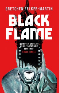 Black Flame - Gretchen Felker-Martin - E-Book