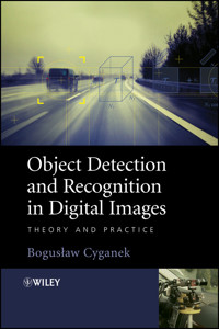 Object Detection and Recognition in Digital Images - Boguslaw Cyganek - E-Book