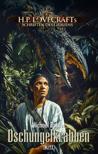 Lovecrafts Schriften des Grauens 53: Dschungelkrabben -  - E-Book