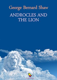 Androcles and the Lion - George Bernard Shaw - E-Book