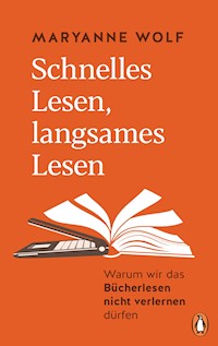 Schnelles Lesen, langsames Lesen - Maryanne Wolf - E-Book
