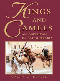 Kings and Camels - Grant C. Butler - E-Book