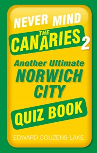 Never Mind the Canaries 2 - Edward Couzens-Lake - E-Book