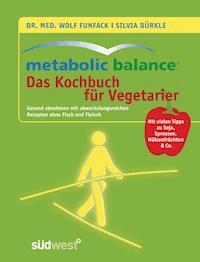 Metabolic Balance - Das Kochbuch für Vegetarier - Wolf Funfack - E-Book