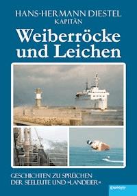 Weiberröcke und Leichen - Hans-Hermann Diestel - E-Book