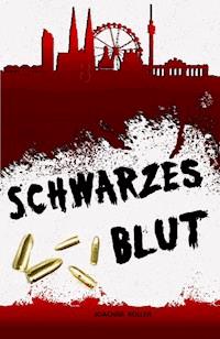 Schwarzes Blut - Joachim Koller - E-Book