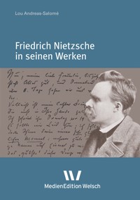 Friedrich Nietzsche in seinen Werken - Lou Andreas Salomé - E-Book