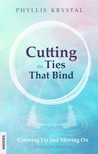 Cutting the Ties that Bind - Phyllis Krystal - E-Book