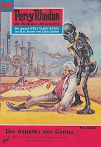 Perry Rhodan 540: Die Attacke der Cynos - William Voltz - E-Book