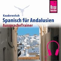 Reise Know-How Kauderwelsch AusspracheTrainer Spanisch für Andalusien -  Fernando Gallego Outón - Hörbuch