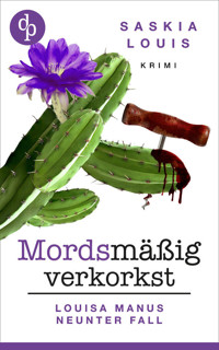 Mordsmäßig verkorkst - Saskia Louis - E-Book