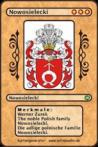 The noble Polish family Nowosielecki. Die adlige polnische Familie Nowosielecki. - Werner Zurek - E-Book