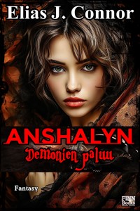 Anshalyn - Demonien paluu - Elias J. Connor - E-Book