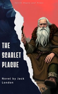 The Scarlet Plague - Jack  London - E-Book