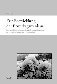 Zur Entwicklung des Erwerbsgartenbaus - Udo Vogt - E-Book