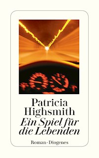 Ein Spiel für die Lebenden - Patricia Highsmith - E-Book
