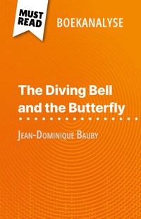The Diving Bell and the Butterfly van Jean-Dominique Bauby (Boekanalyse) - Audrey Millot - E-Book