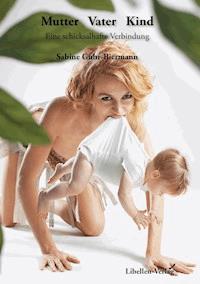Mutter Vater Kind - Sabine Guhr-Biermann - E-Book