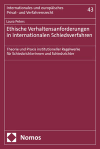 Ethische Verhaltensanforderungen in internationalen Schiedsverfahren - Laura Peters - E-Book