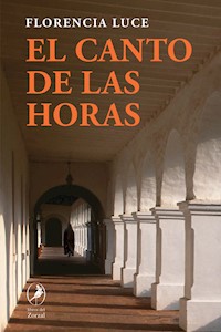 El canto de las horas - Florencia Luce - E-Book