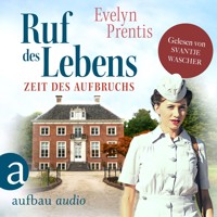 Ruf des Lebens - Zeit des Aufbruchs - Die Krankenschwestern von Notting Hill, Band 1 (Ungekürzt) - Evelyn Prentis - Hörbuch