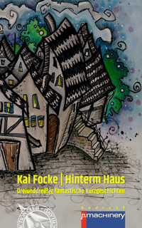 HINTERM HAUS - Kai Focke - E-Book