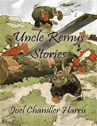 Uncle Remus Stories - Joel Chandler Harris - E-Book
