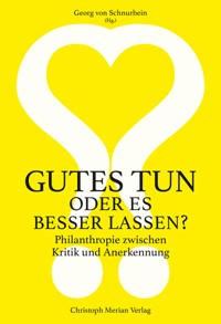 Gutes tun oder es besser lassen? - - E-Book