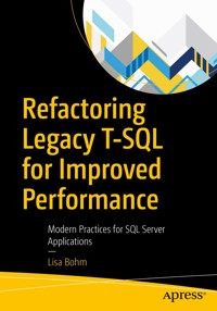 Refactoring Legacy T-SQL for Improved Performance - Lisa Bohm - E-Book