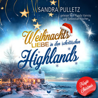 Weihnachtsliebe in den schottischen Highlands - Sandra Pulletz - Hörbuch